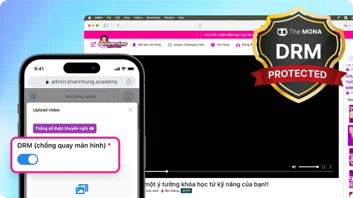 MONA DRM - Hệ thống chống download video & quay chụp màn hình trên nền tảng MONA eLearning